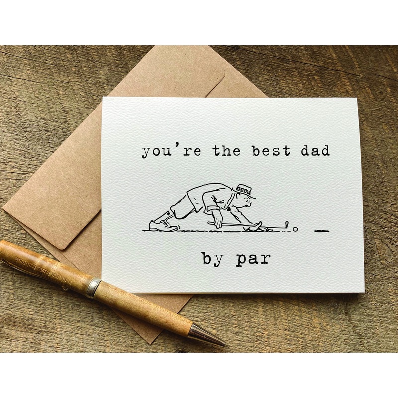 you’re the best dad by par / father’s day card