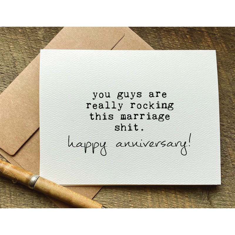 you guys are really rocking this marriage shit / anniversary card