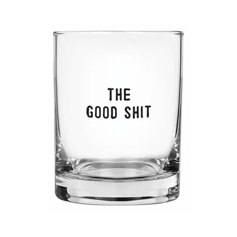 “The Good Shit” Rocks Glass