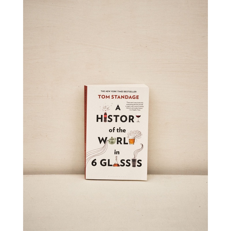 A History of the World in 6 Glasses by Tom Standage