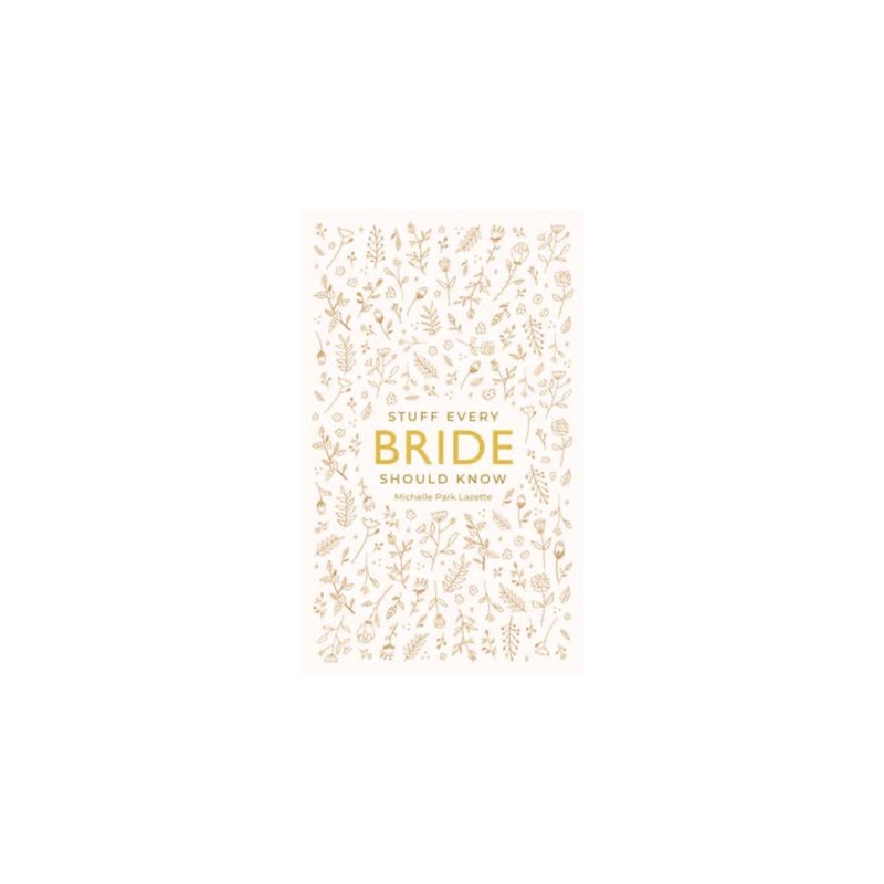 “Stuff Every Bride Should Know” Book