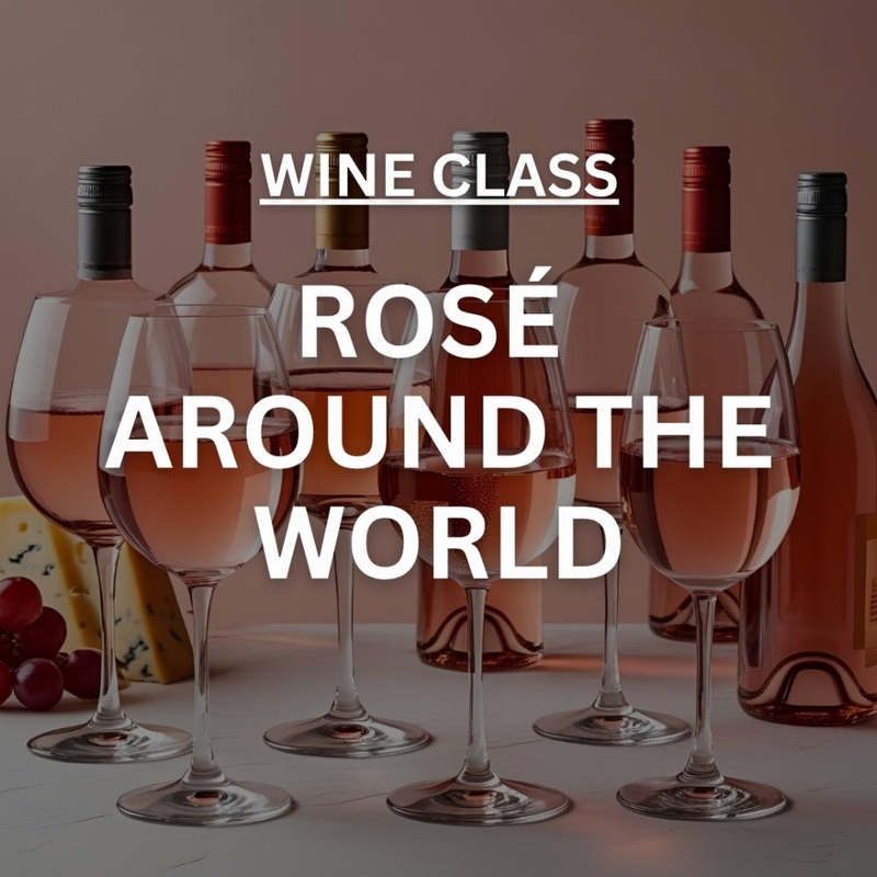67 Wine Class: Ros around the World June 25 6-7:30PM